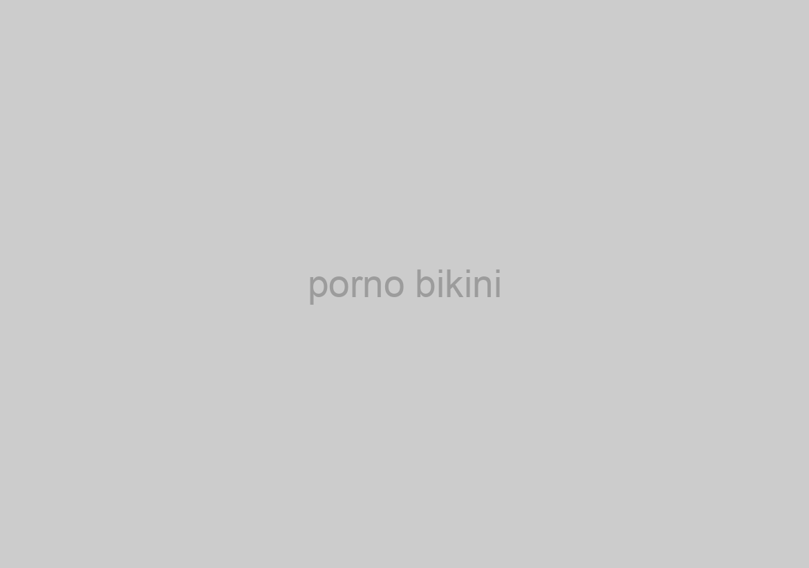 porno bikini